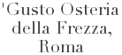 Informazioni Gusto Osteria - Roma