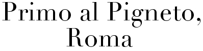 Primo al Pigneto - Roma